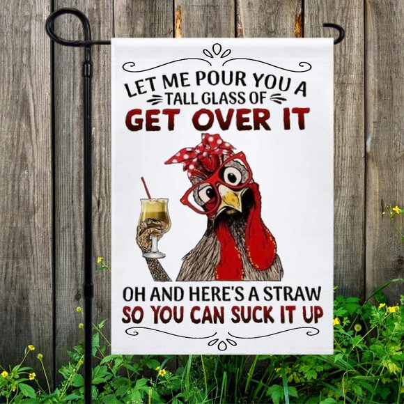 Chicken Rooster Yard Sign Flag "Get over it" phrase 12" x 18" - Picture 1 of 1